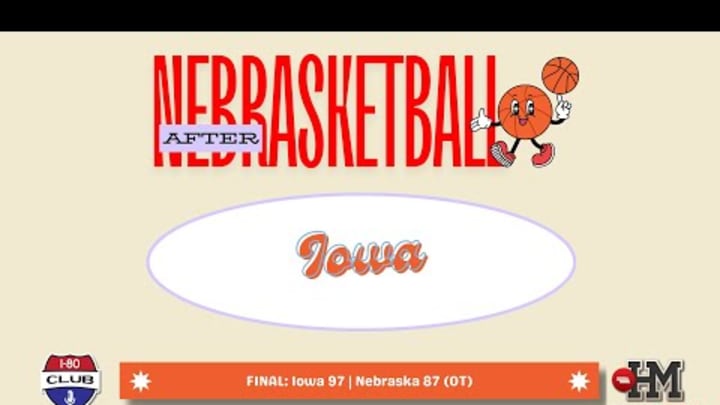Nebraska Battles Refs And Iowa; Loses In OT | After Nebrasketball