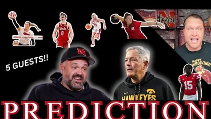 NEBRASKA-Iowa Prediction (Road Team Success), 5 GUESTS, MALACHI/The Portal & HUSKER SPORTS Round Up!