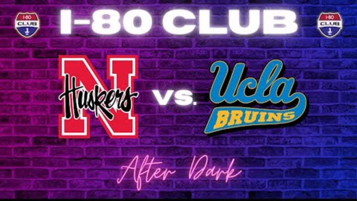 Nebraska Loses to UCLA and Each Loss Is More Dispiriting Than The Last | I-80 After Dark