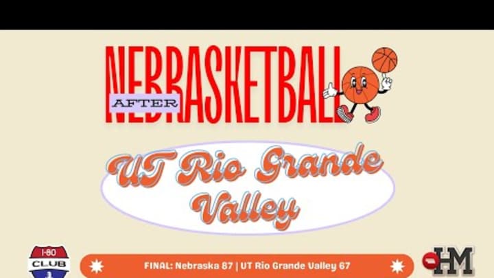 Nebraska vs. UT Rio Grande Valley Reaction! | After Nebrasketball
