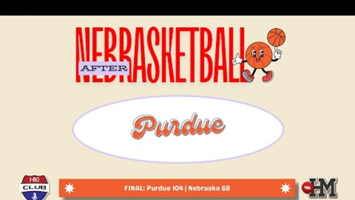 Purdue Rolls Nebraska As Huskers Drop Second Straight | After Nebrasketball