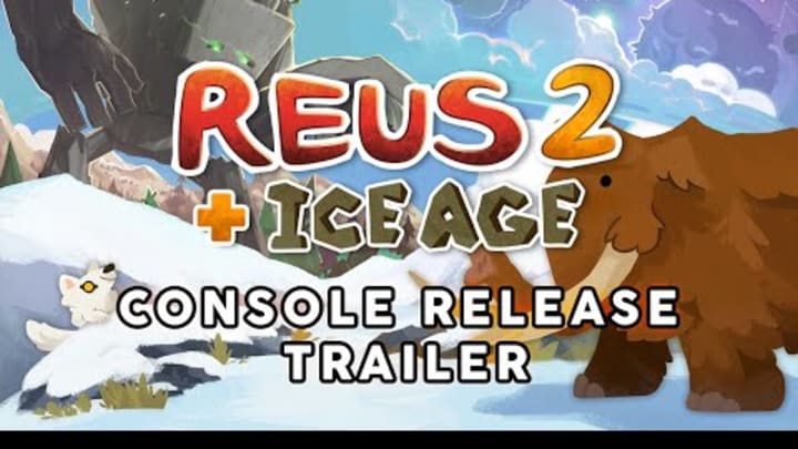 Reus 2 | Consoles Release trailer (Switch and XBOX Series)