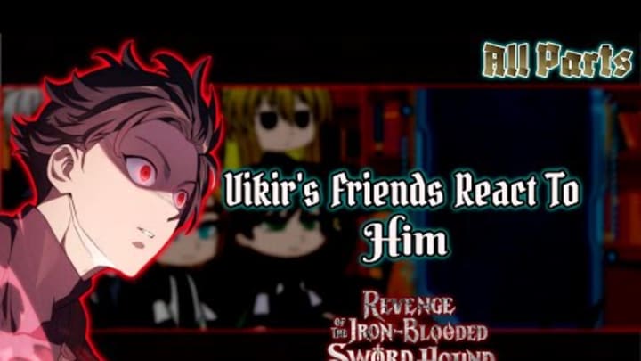 Revenge of Iron-Blooded Sword Hound React to Vikir Van Baskerville || All Parts ||