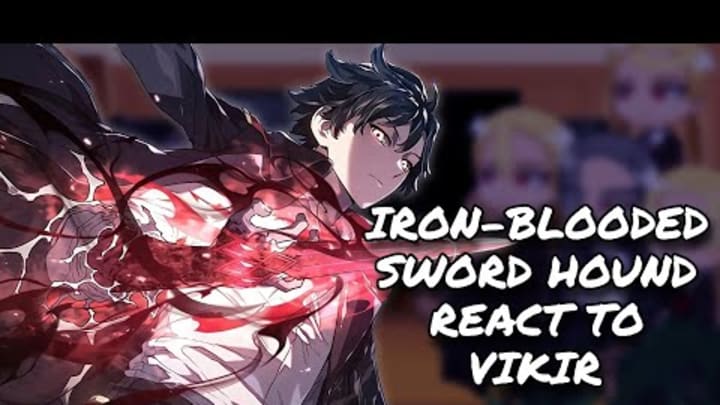 Revenge Of The Iron-Blooded Sword Hound React To Vikir Van Baskerville || Gacha React