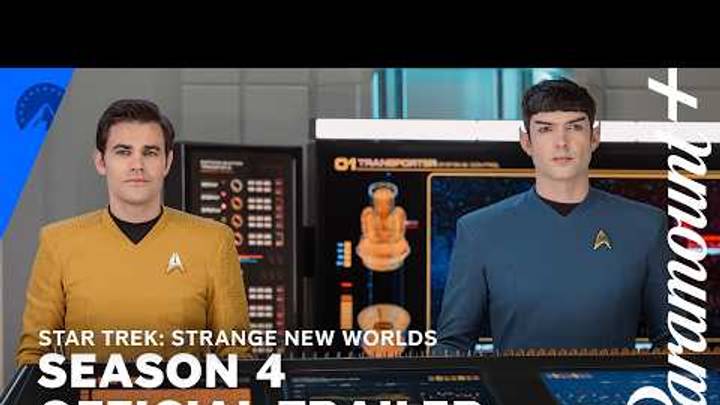 Star Trek: Strange New Worlds | Season 4 Official Trailer | Paramount+ Star Trek: Strange New Worlds | Season 4 Official Trailer | Paramount+