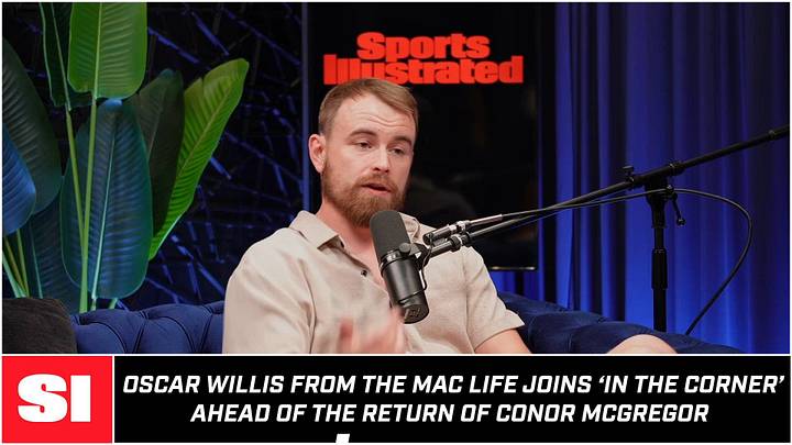 In The Corner: Oscar Willis Breaks Down Conor McGregor's UFC Return