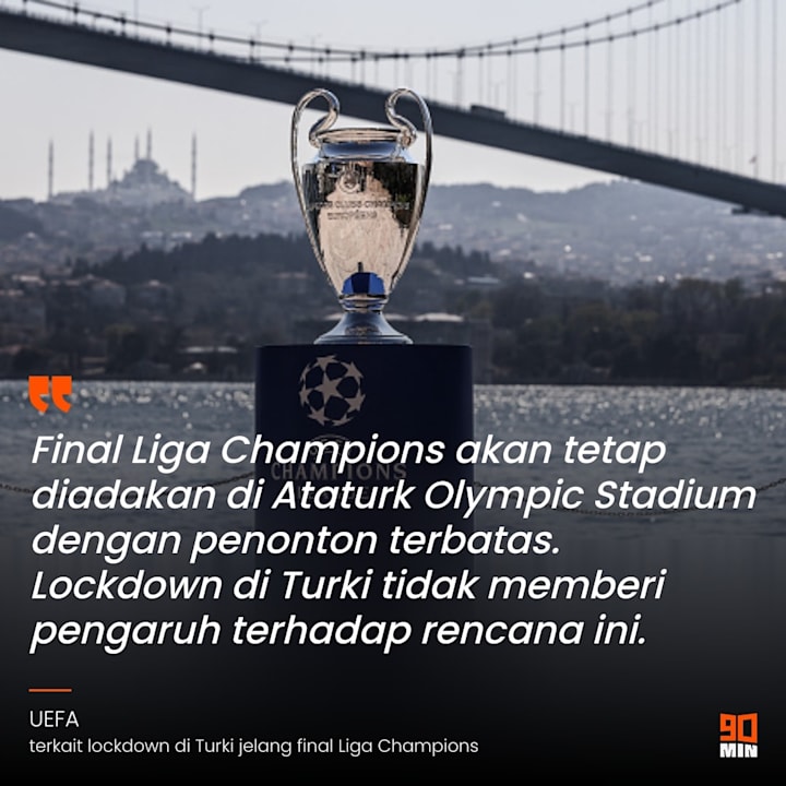 UEFA tetap menegaskan final Liga Champions akan diadakan di Turki