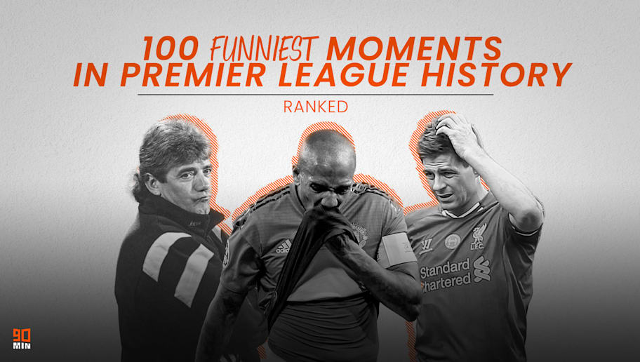The 100 Funniest Moments In Premier League History Ranked Ruiksports Com