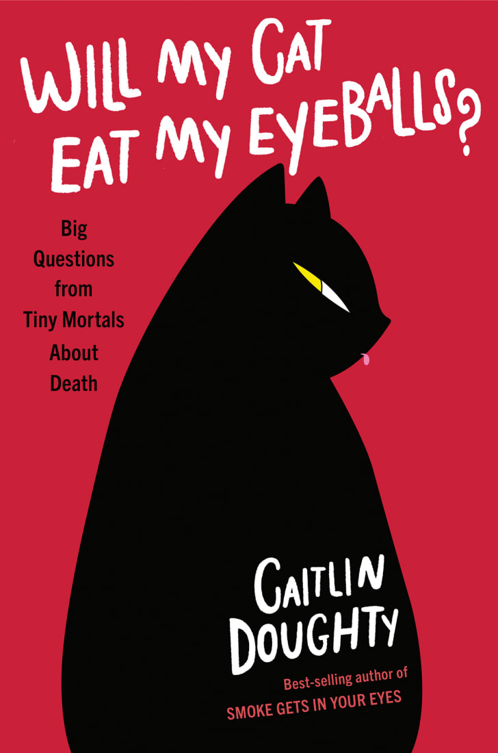 The cover of 'Will My Cat Eat My Eyeballs: Big Questions from Tiny Mortals About Death'