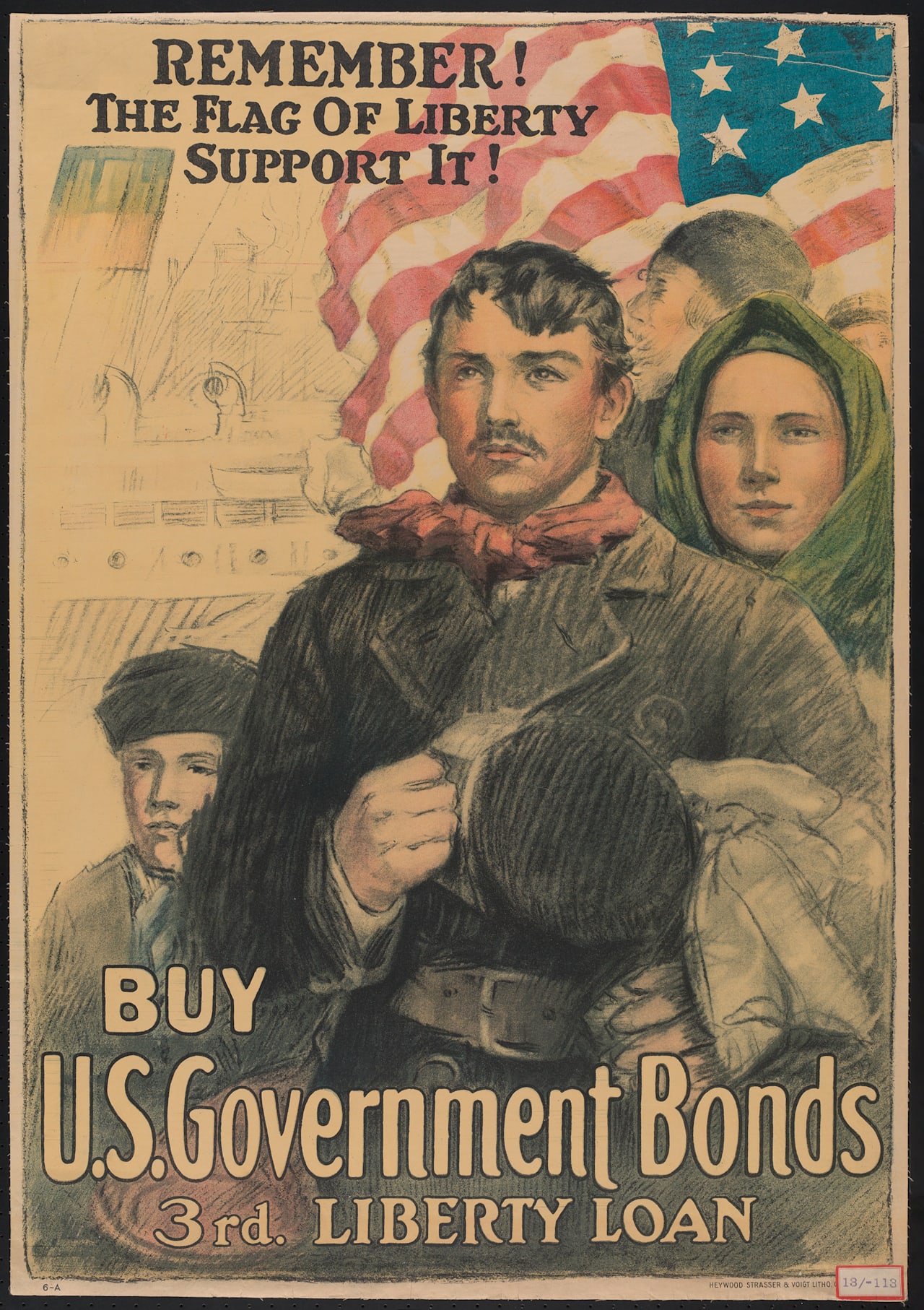 7. “REMEMBER! THE FLAG OF LIBERTY SUPPORT IT!” BY HEYWOOD, STRASSER & VOIGHT LITHO CO. (NEW YORK, N.Y.), 1918
