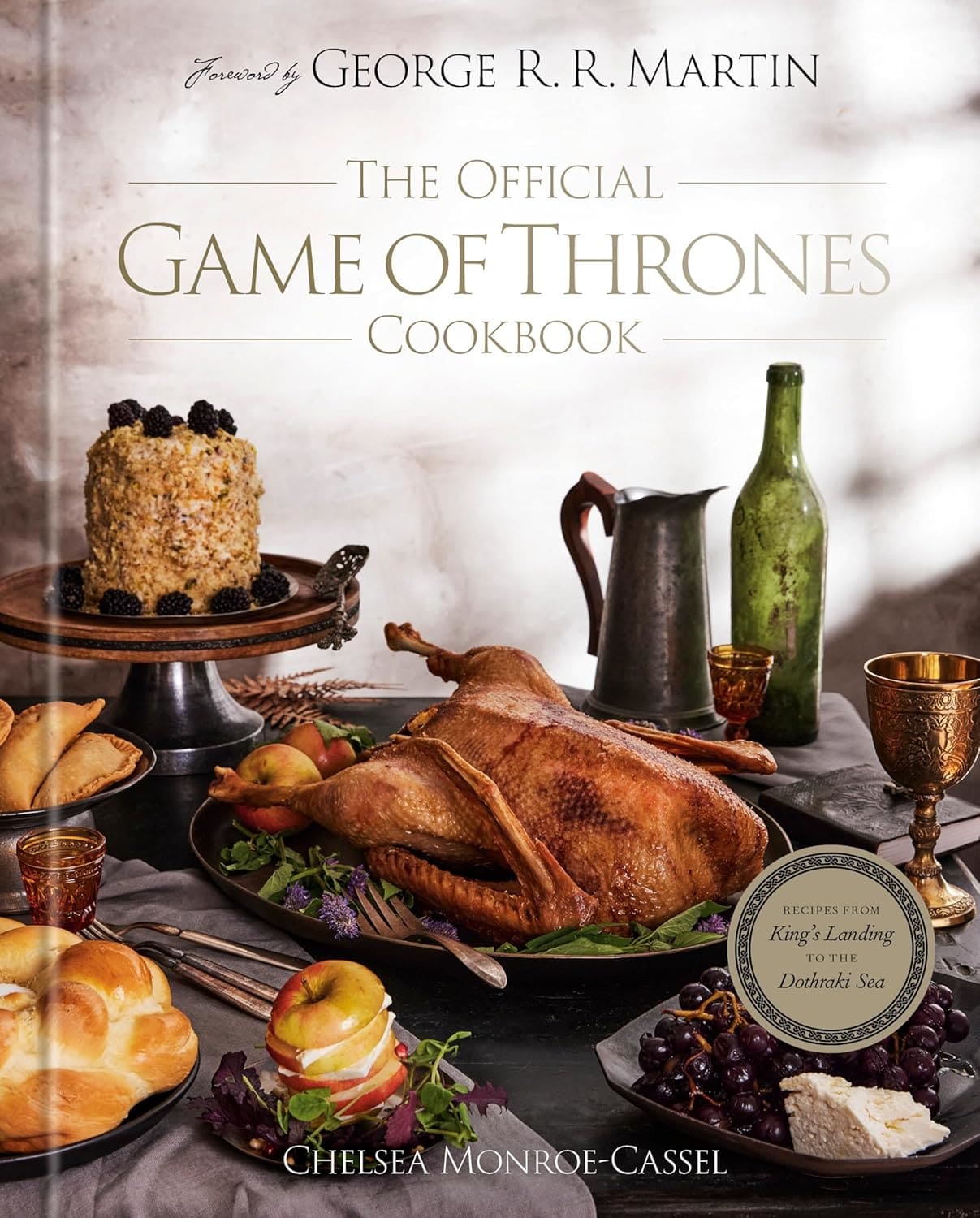 The Official Game of Thrones Cookbook by Chelsea Monroe-Cassel