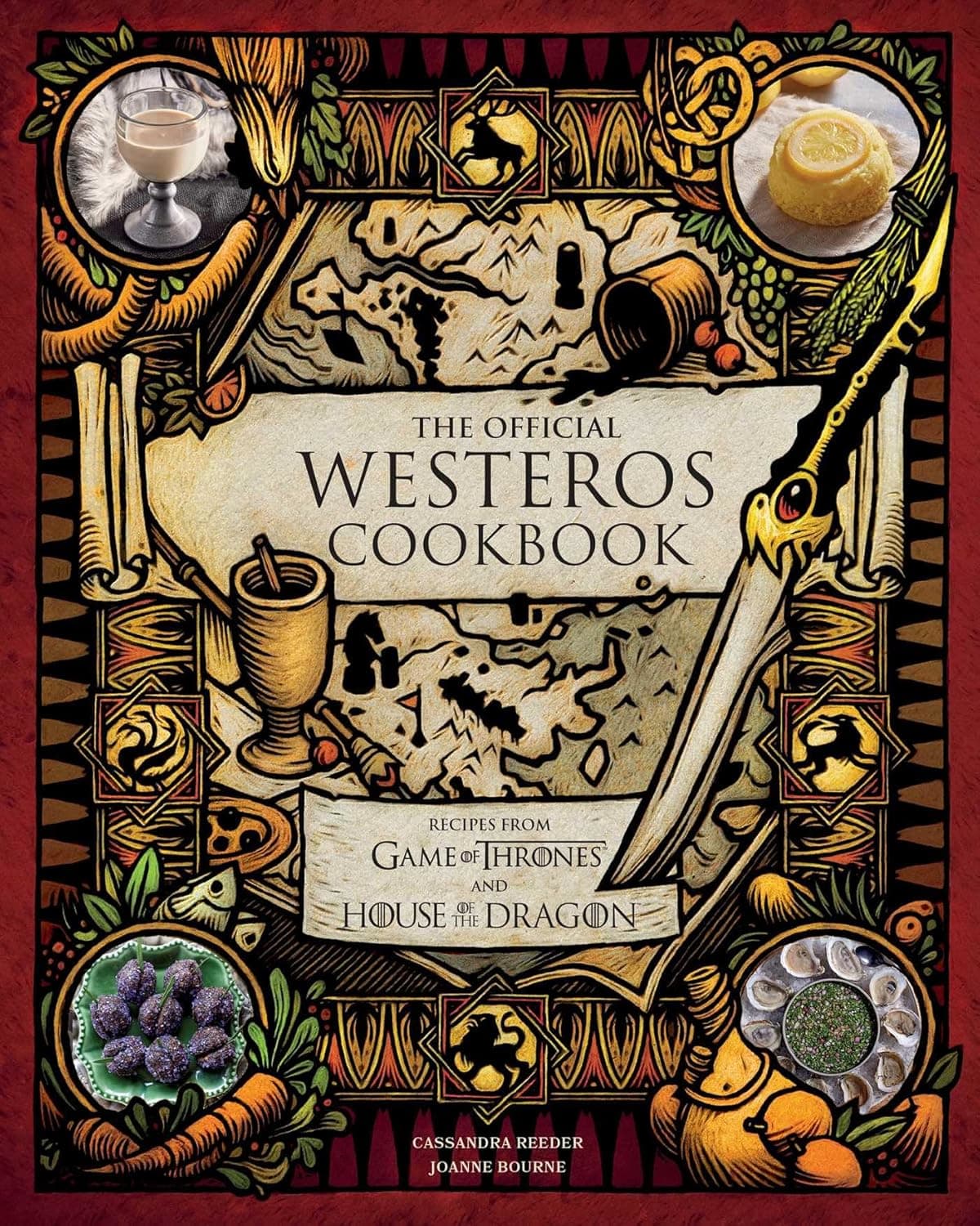 The Official Westeros Cookbook by Cassandra Reeder and Joanne Bourne