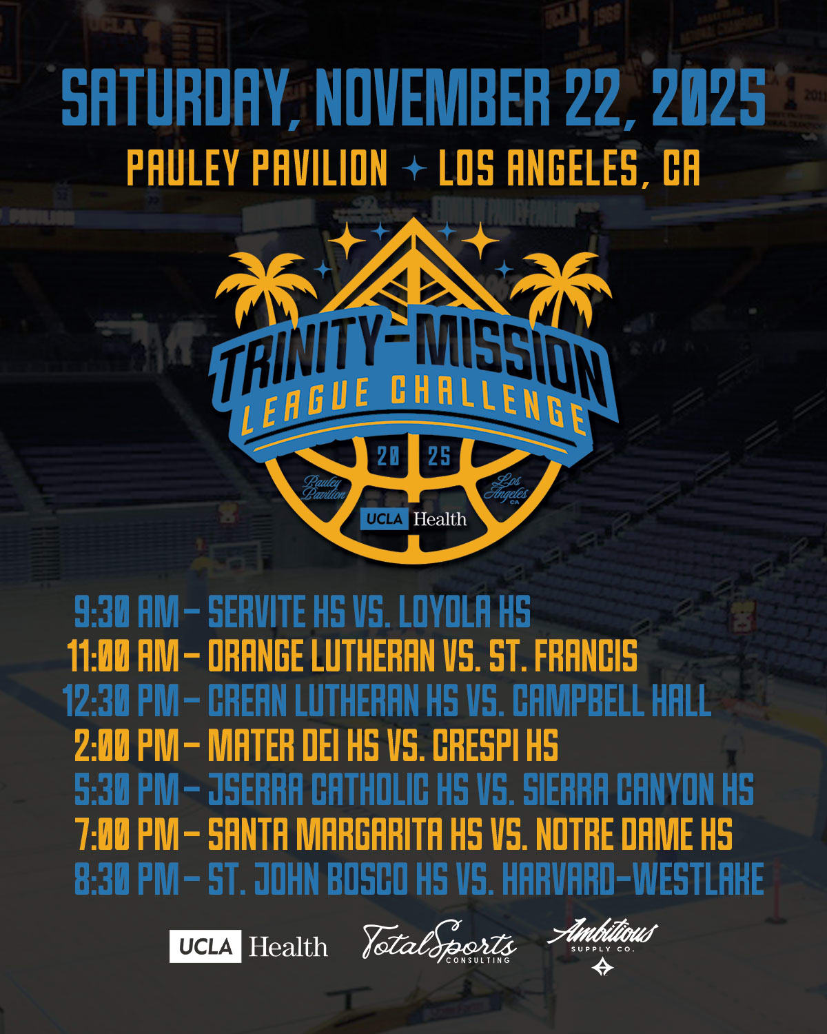 Trinity-Mission League Challenge schedule, November 22 at Pauley Pavilion.