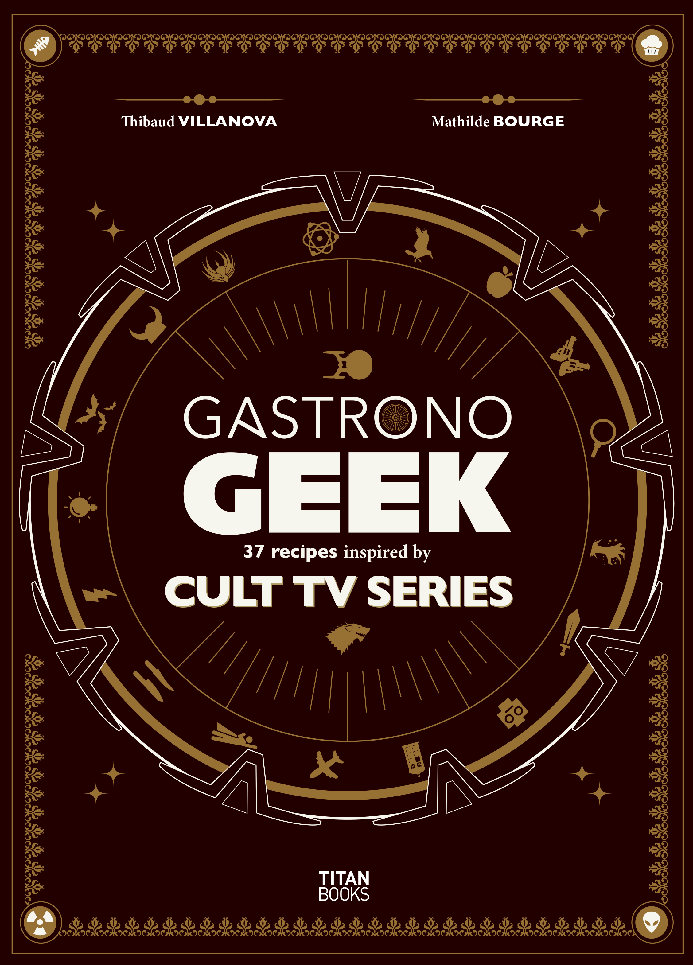 Get cooking with the Gastrono Geek cookbook from your favorite cult TV series