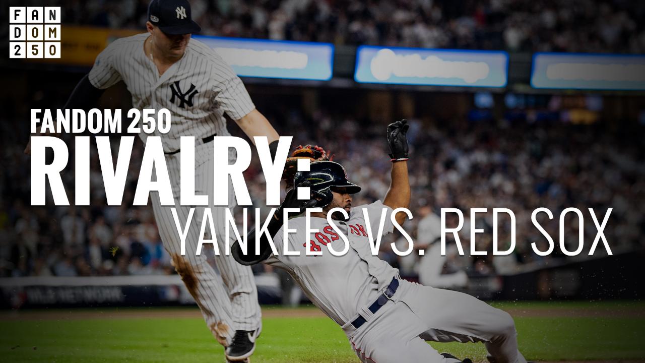 Fandom 250 Rivalry: Yankees vs Red Sox