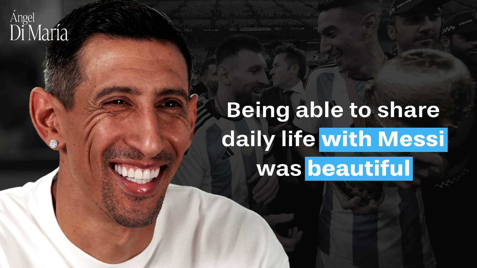 Angel Di Maria On Winning The World Cup With Messi, La Decima with Madrid & Neymar's Parties | SI FC