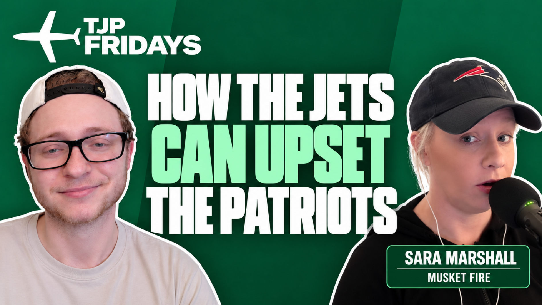 How The Jets Can UPSET The Patriots with Sara Marshall (TJP Fridays)
