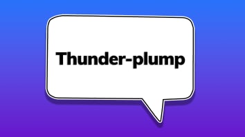 Thunder-plump.