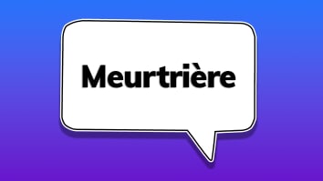 Meurtrière.