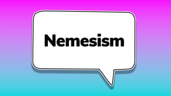 Nemesism.