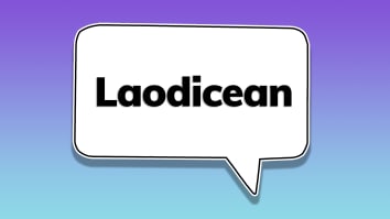 Laodicean.