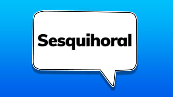 Sesquihoral.