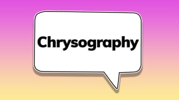 Chrysography.