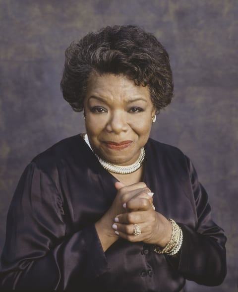 Maya Angelou.