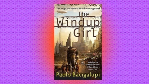 'The Windup Girl' by Paolo Bacigalupi