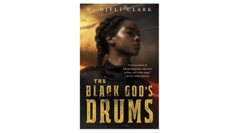 'The Black God's Drums' by P. Djèlí Clark