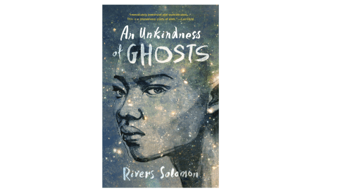 'An Unkindness of Ghosts' by Rivers Solomon