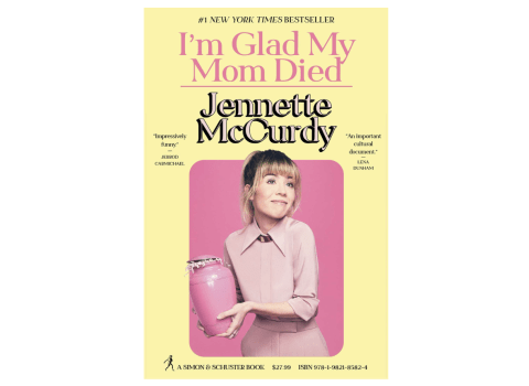 'I'm Glad My Mom Died' by Jennette McCurdy