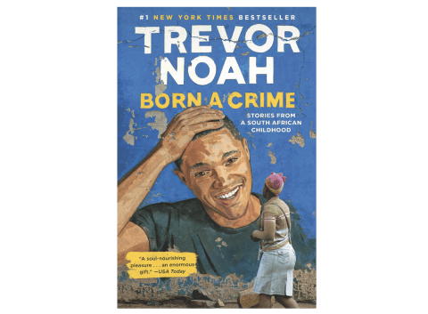 'Born a Crime: Stories from a South African Childhood' by Trevor Noah