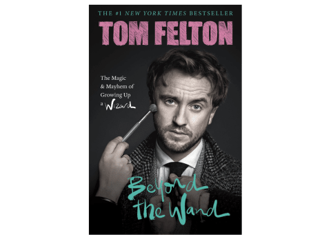 'Behind the Wand: The Magic and Mayhem of Growing Up a Wizard' by Tom Felton