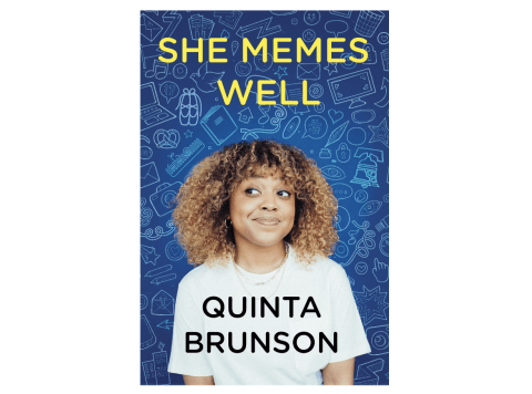 'She Memes Well' by Quinta Brunson