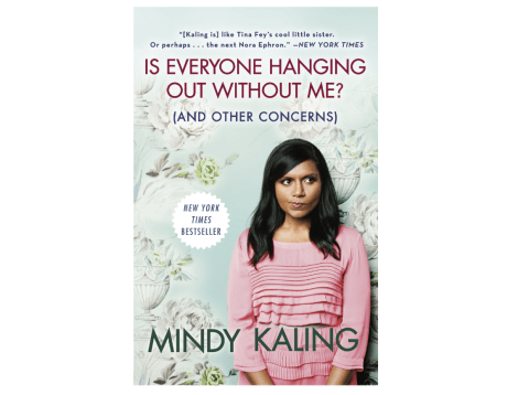 'Is Everyone Hanging Out Without Me? (And Other Concerns)' by Mindy Kaling