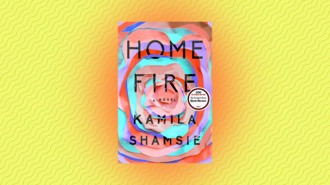 "Home Fire" by Kamila Shamsie