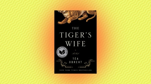 "The Tiger’s Wife" by Téa Obreht