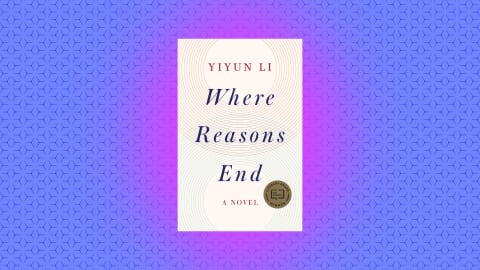 "Where Reasons End" by Yiyun Lee