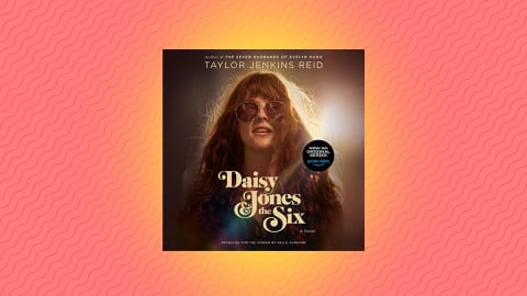 "Daisy Jones & The Six" by Taylor Jenkins Reid