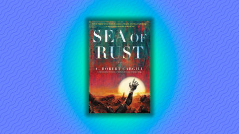 C. Robert Cargill’s ‘Sea of Rust.’