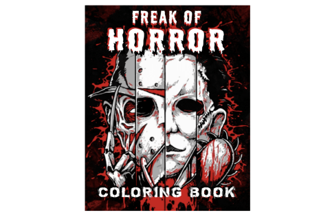 "Freak Of Horror Coloring Book: The Scariest Famous Creatures And Creepy Serial Killers From Horror Movies"