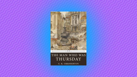 "The Man Who Was Thursday" by G. K. Chesterton