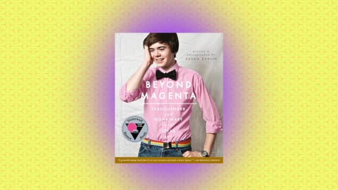 "Beyond Magenta: Transgender Teens Speak Out" by Susan Kuklin