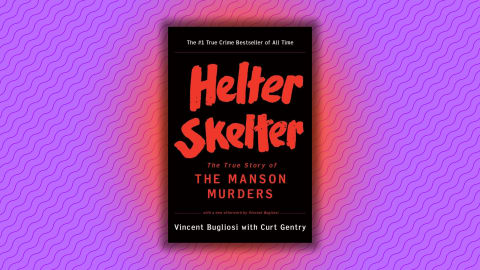 Vincent Bugliosi and Curt Gentry’s ‘Helter Skelter.’