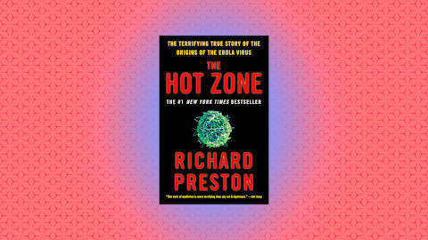 "The Hot Zone: The Terrifying True Story of the Origins of the Ebola Virus" by Richard Preston