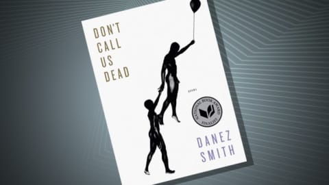 The cover of 'Don't Call Us Dead' by Danez Smith