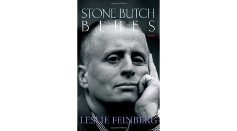 "Stone Butch Blues" by Leslie Feinberg