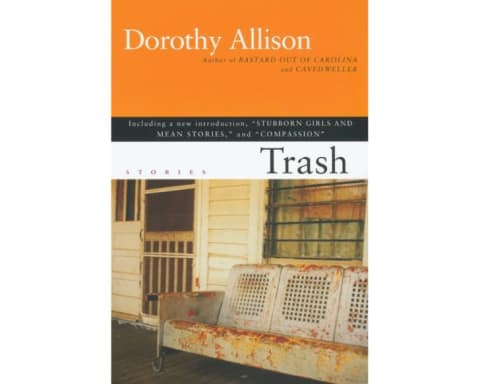 "Trash" by Dorothy Allison