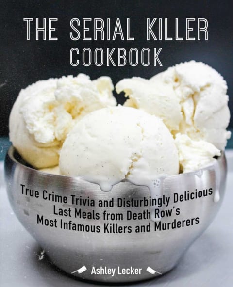 'The Serial Killer Cookbook'